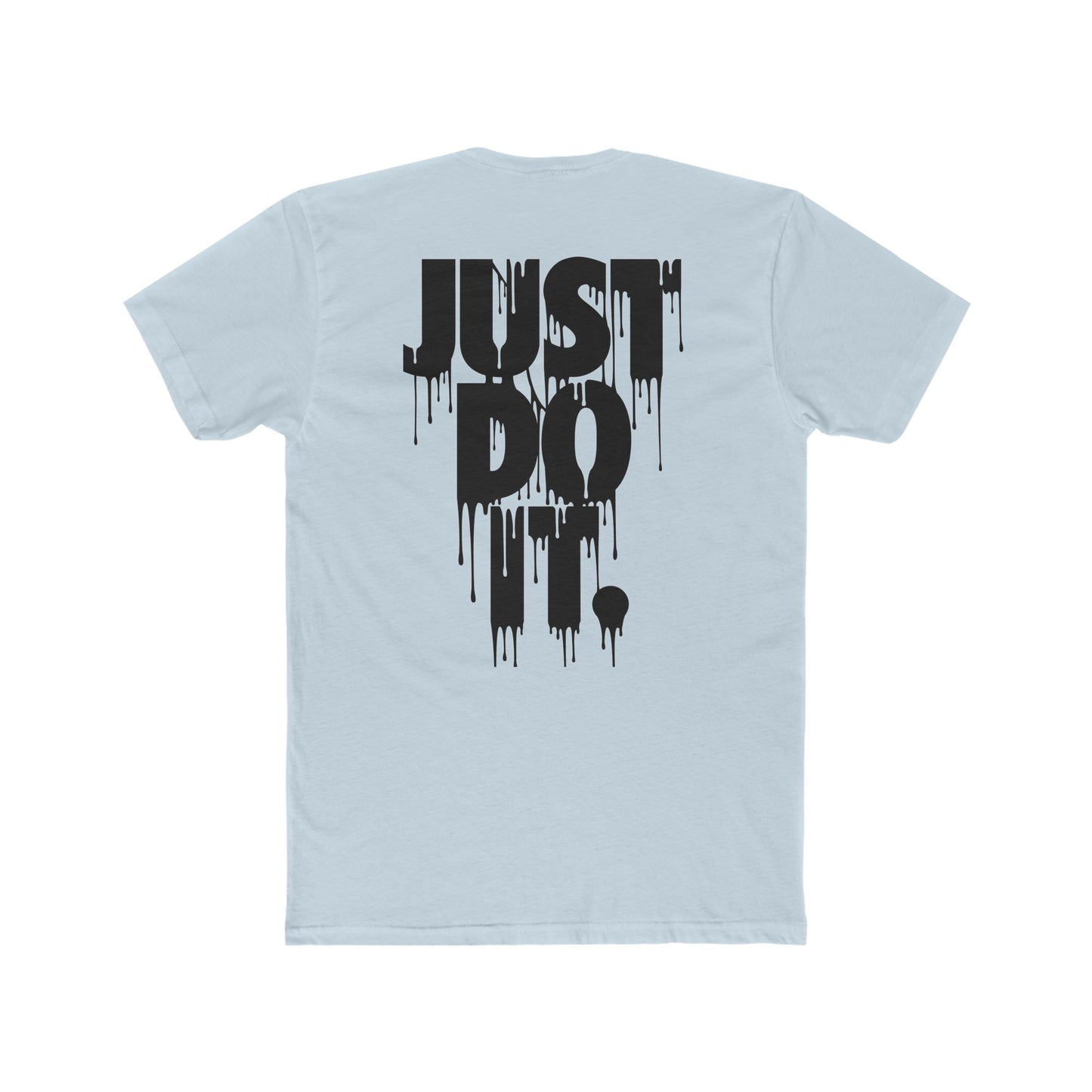 Just Do It Drip Melting Swoosh Unisex T-Shirt Streetwear Fresh Drip